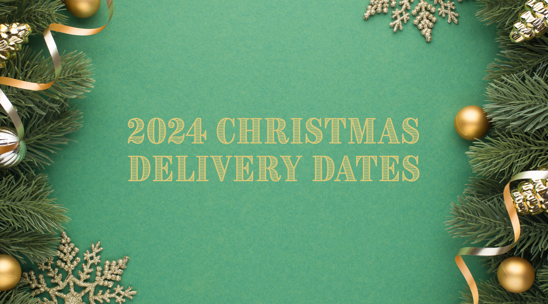 Christmas Delivery Dates 2024