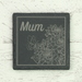 Gardening Gifts Co. Homeware - Mum's Dhalias Square Slate Coaster - For Mum