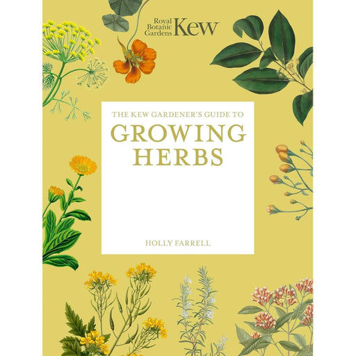Royal Botanic Gardens, Kew Books - Kew Gardener's Guide To Growing Herbs