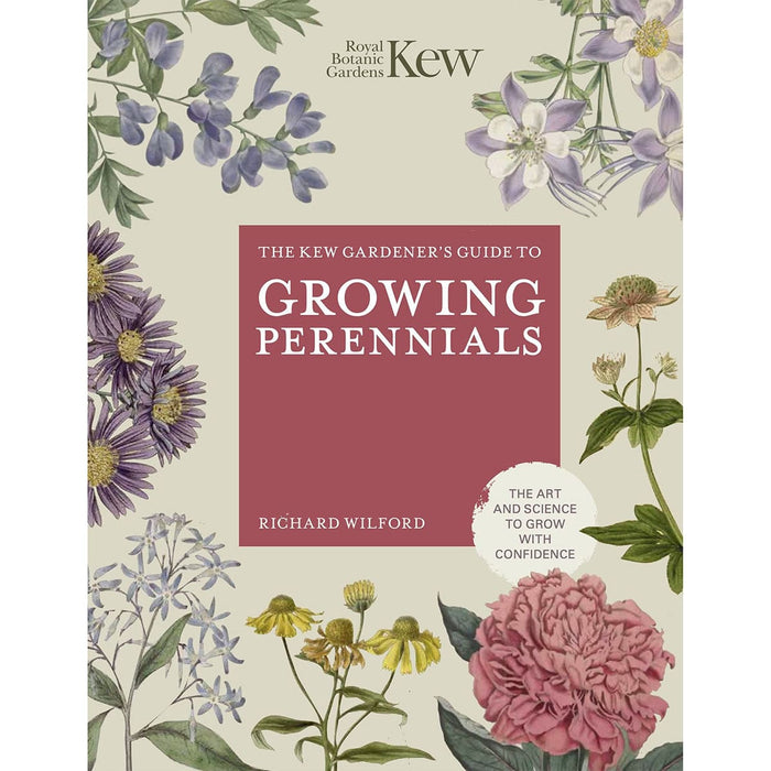 Royal Botanic Gardens, Kew Books - Kew Gardener's Guide To Growing Perennials